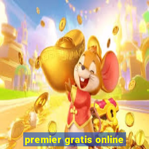 premier gratis online